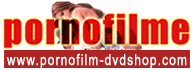 PornoDVD Erotikfilme kaufen - www.pornofilm-dvdshop.com